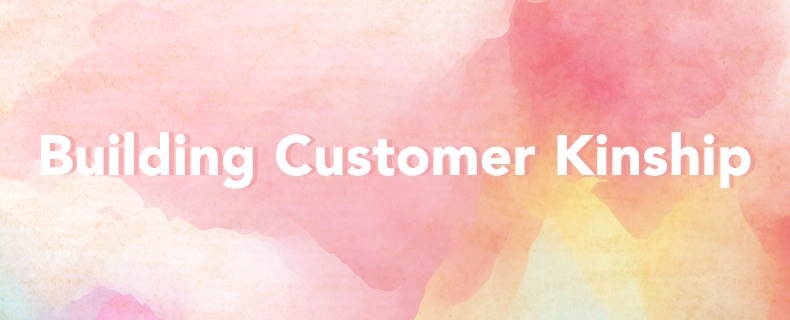 building customer kinship